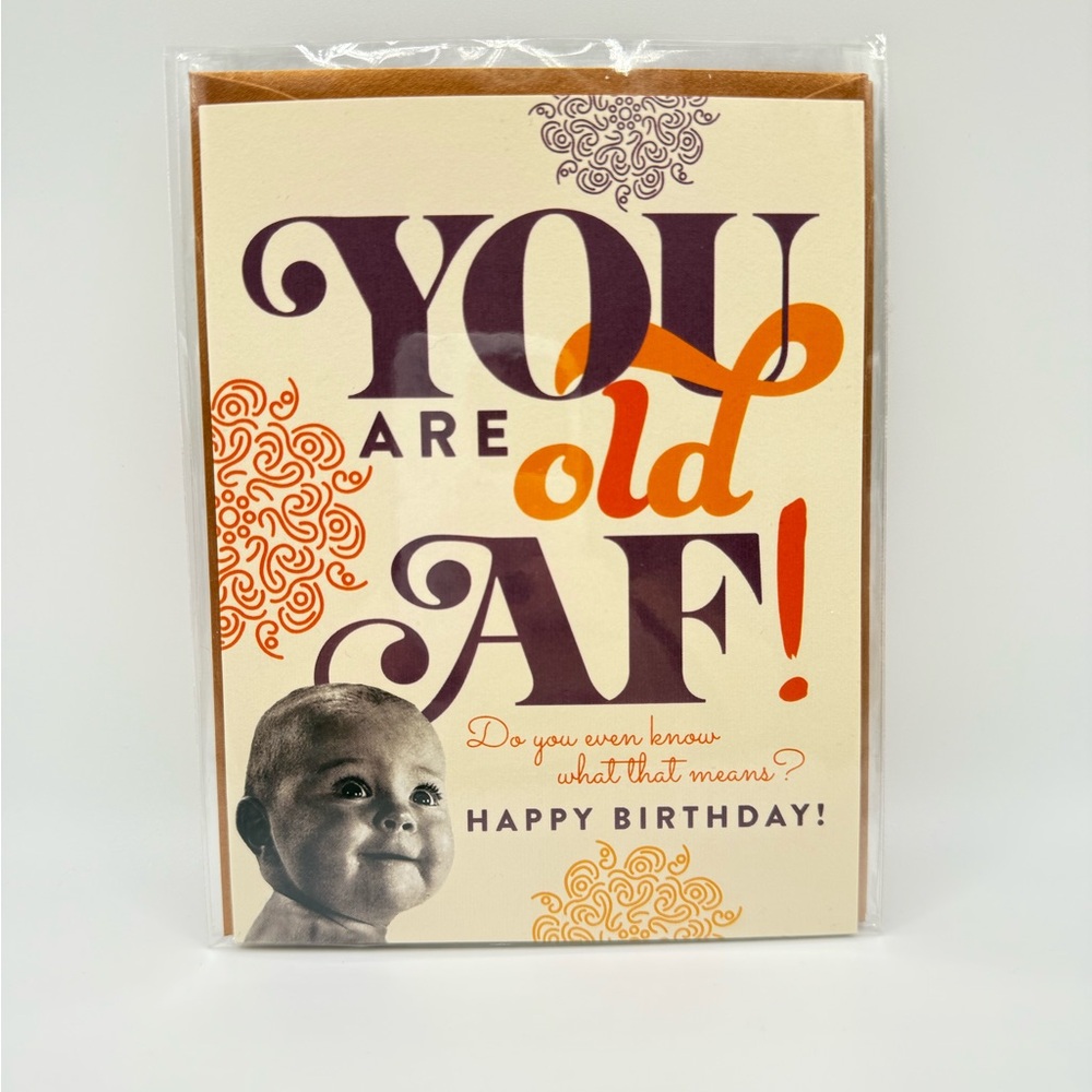Greeting Card: You are Old AF…